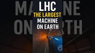 The Largest Machine on Earth : How Massive Is the Large Hadron Collider?!     #shorts #cern #science