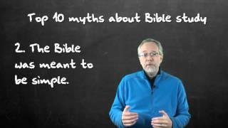Top 10 Myths about Bible Study - # 2 - The Bible was meant to be simple