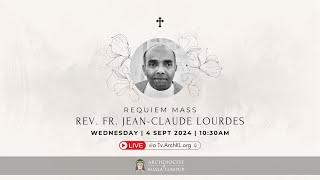 Requiem Mass for Rev. Fr. Jean-Claude Lourdes (1964 - 2024)