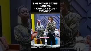 BIGBROTHER TITANS KANAIVA ( KANAGA & BLUE )TWINNING #bigbrothertitans #trending