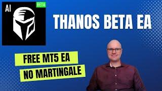 Thanos Beta Forex EA Review | Free Machine Learning Trading Robot for MT5