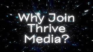 Why Join Thrive Media?