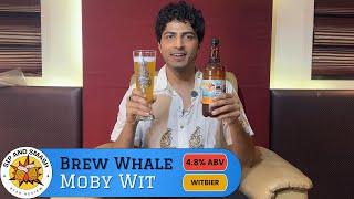 Daily Beer Review – Brew Whale Moby Wit | Bandra, Mumbai | Chug & Score