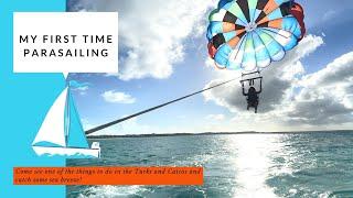 My First Time Parasailing | Things To Do In the Turks and Caicos
