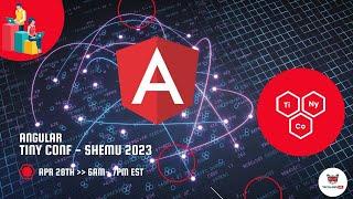 Angular Tiny Conf - Shemu 2023