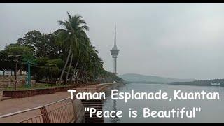 Peace Is Beautiful... Taman Esplanade, Kuantan.