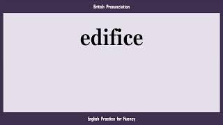 edifice, How to Say or Pronounce EDIFICE in American, British, Australian English