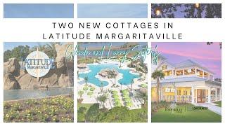 Two new Cottages in Latitude Margaritaville - The Hula & The Mango!