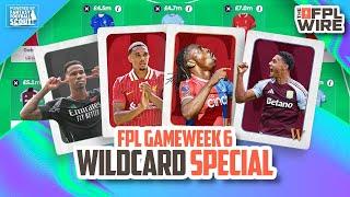 FPL Wildcard Special - Gameweek 6 Pod | The FPL Wire | Fantasy Premier League Tips 2024/25