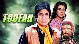 TOOFAN (तूफ़ान) Full Movie Hindi 1989 | Amitabh Bachchan, Meenakshi Seshadri, Amrita Singh