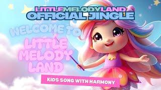 Welcome to Little Melody Land – Official Channel Jingle | Kids Song