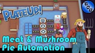 PlateUp! I Full Auto Pies - Meat & Mushroom! I Basic Automation I Tutorial