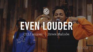 Steven Malcolm - Even Louder | CCLI sessions