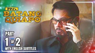 FPJ's Batang Quiapo | Episode 412 (1/2) | September 13, 2024