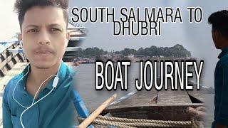 South salmara to Dhubri  Boat Journey /Ad vlogs/