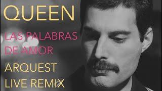 Queen | Las Palabras De Amor | Arquest Live Remix