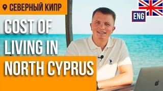 COST OF LIVING IN NORTH CYPRUS | EVERYTHING TO KNOW ABOUT LIVING 2021 | DREAM LIFE CYPRUS