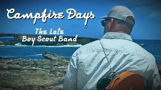 Campfire Days - The Late Boy Scout Band (Music Video)