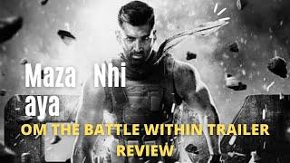 OM The Battle within trailer review|  Aditya Roy K | Waqas movieatery