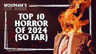 Top 10 Horror Movies of 2024 So Far