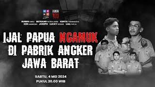 IJAL PAPUA NGAMUK DI PABRIK ANGKER JAWA BARAT | I KNOW YOU