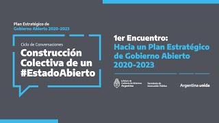 1er encuentro: Hacia un Plan Estratégico de Gobierno Abierto 2020-2023