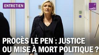 Procès des emplois fictifs du RN : justice ou instrument politique ?