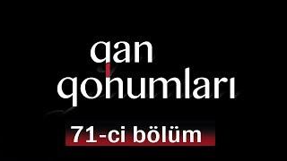 Qan Qohumları (71-ci bölüm)