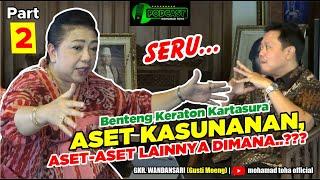 BENTENG KERATON KARTASURA ASET KASUNANAN, ASET-ASET LAINNYA DIMANA..??? |Gusti Moeng | Part2