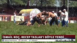 İSMAİL KOÇ, RECEP TASLAK’I BÖYLE YENDİ