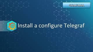13-Grafana 11 course (UDEMY): Installing and configuring Telegraf