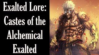 Exalted Lore: Castes of the Alchemical Exalted