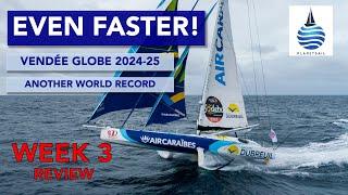 And now...EVEN FASTER! - Vendée Globe - Week 3 Review