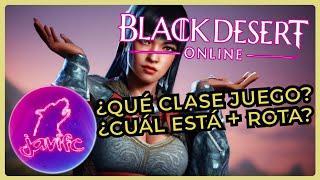 CONSEJO | NUEVO EN BDO, QUÉ CLASE JUEGO, QUÉ CLASE ESTÁ MÁS ROTA | BDO | BLACK DESERT ONLINE