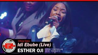 Idi Ebube (Live) - Esther Oji (Official Video)