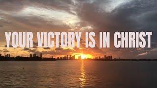 BIBLICAL AFFIRMATIONS FOR VICTORY IN CHRIST