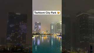 Tashkent city park  | Uzbekistan  #shorts #viral #trending #tashkent