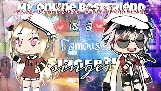 My Online Bestfriend Is A FAMOUS SINGER?|| FULL MOVIE||ORIGINAL||  GLMM|| GACHA LIFE◇