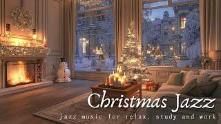 A Cozy Jazz Christmas at Home  Crackling Fire & Jazz for Peaceful Winter Nights | 2025 Edition