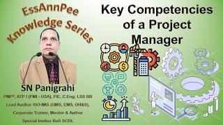 Key Competencies of a Project Manager - By SN Panigrahi