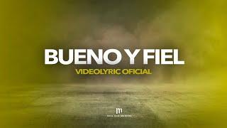 BUENO Y FIEL - Videolyric Oficial - Miel San Marcos - DIOS EN CASA