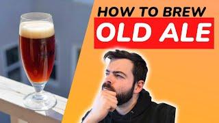 WTF is an OLD ALE?? And How do you BREW ONE?