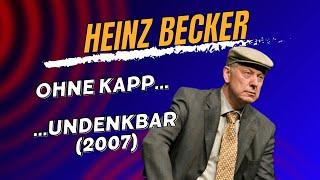 Gerd Dudenhöffer spielt Heinz Becker - Ohne Kapp... undenkbar (2007)