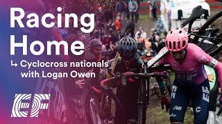 Racing Home - Logan Owen's Cyclocross Nationals