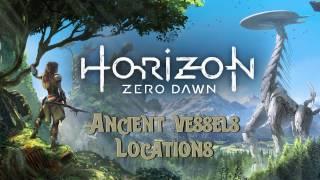 Horizon Zero Dawn All Ancient Vessel Locations