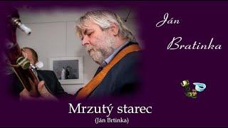 Mrzutý starec - Ján Bratinka