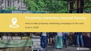 Google Nearby Alternatives: Building powerful proximity marketing campaigns using beacons in 2019