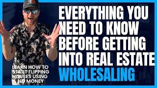 Everything YOU need to know before starting real estate wholesaling (Pt.1)