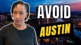 5 Reasons NOT to Move to Austin Texas - Know THIS First!