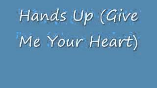 Hands up (Give Me Your Heart)